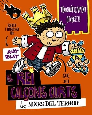 EL REI CALÇONS CURTS I LES NINES DEL TERROR | 9788499068442 | RILEY, ANDY | Llibreria La Font de Mimir - Llibreria online Barcelona - Comprar llibres català i castellà