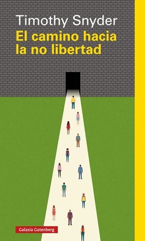 EL CAMINO HACIA LA NO LIBERTAD | 9788417355524 | SNYDER, TIMOTHY | Llibreria La Font de Mimir - Llibreria online Barcelona - Comprar llibres català i castellà