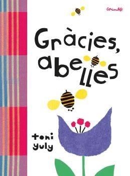 GRÀCIES ABELLES | 9788484705802 | YULY, TONI | Llibreria La Font de Mimir - Llibreria online Barcelona - Comprar llibres català i castellà