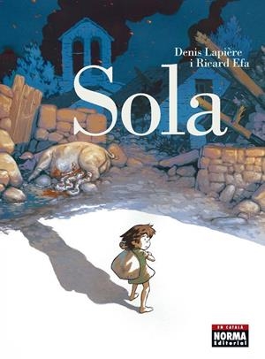 SOLA (CAT) | 9788467934090 | DENIS LAPIÈRE / RICARD EFA | Llibreria La Font de Mimir - Llibreria online Barcelona - Comprar llibres català i castellà
