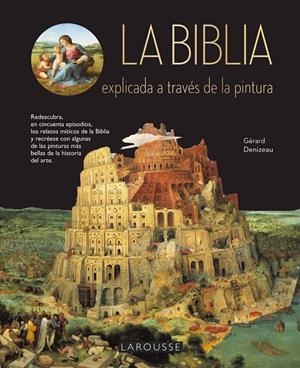 LA BIBLIA EXPLICADA A TRAVÉS DE LA PINTURA | 9788417273408 | DENIZEAU, GÉRARD | Llibreria La Font de Mimir - Llibreria online Barcelona - Comprar llibres català i castellà