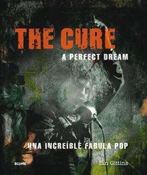 THE CURE. A PERFECT DREAM | 9788417492229 | GITTINS, IAN | Llibreria La Font de Mimir - Llibreria online Barcelona - Comprar llibres català i castellà