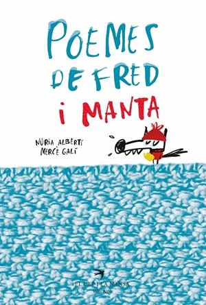 POEMES DE FRED I MANTA | 9788417000783 | ALBERTÍ MARTÍNEZ DE VELASCO, NÚRIA/GALÍ SANARAU, MERCÈ | Llibreria La Font de Mimir - Llibreria online Barcelona - Comprar llibres català i castellà