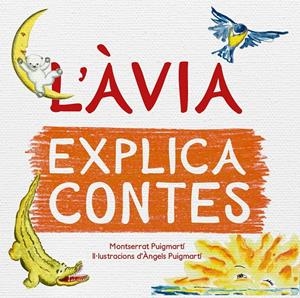 L'ÀVIA EXPLICA CONTES | 9788417000943 | PUIGMARTÍ ESTEVE, MONTSERRAT/PUIGMARTÍ ESTEVE, MARIA DELS ÀNGELS | Llibreria La Font de Mimir - Llibreria online Barcelona - Comprar llibres català i castellà