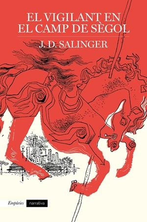 EL VIGILANT EN EL CAMP DE SÈGOL | 9788417016791 | SALINGER, J. D. | Llibreria La Font de Mimir - Llibreria online Barcelona - Comprar llibres català i castellà