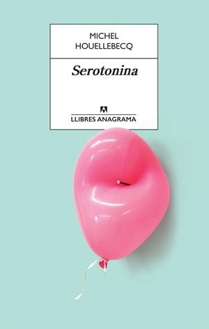 SEROTONINA | 9788433915658 | HOUELLEBECQ, MICHEL | Llibreria La Font de Mimir - Llibreria online Barcelona - Comprar llibres català i castellà