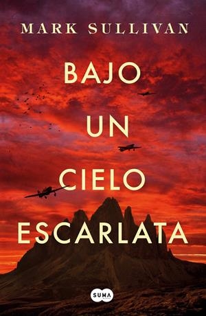 BAJO UN CIELO ESCARLATA | 9788491292975 | SULLIVAN, MARK T. | Llibreria La Font de Mimir - Llibreria online Barcelona - Comprar llibres català i castellà