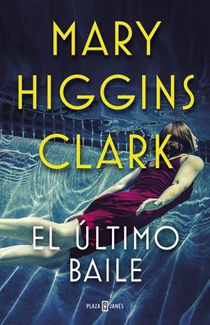 EL ÚLTIMO BAILE | 9788401021770 | HIGGINS CLARK, MARY | Llibreria La Font de Mimir - Llibreria online Barcelona - Comprar llibres català i castellà