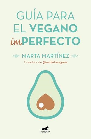 GUÍA PARA EL VEGANO (IM)PERFECTO | 9788416076918 | MARTÍNEZ CANAL, MARTA | Llibreria La Font de Mimir - Llibreria online Barcelona - Comprar llibres català i castellà