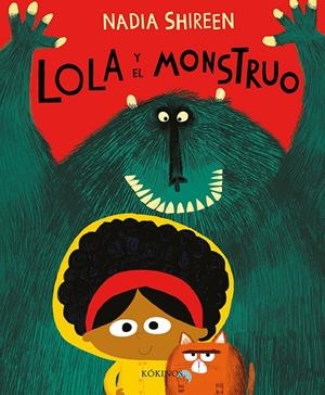 LOLA Y EL MONSTRUO | 9788417074449 | SHIREEN, NADIA | Llibreria La Font de Mimir - Llibreria online Barcelona - Comprar llibres català i castellà
