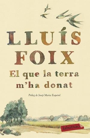 EL QUE LA TERRA M'HA DONAT | 9788417420260 | FOIX CARNICÉ, LLUÍS | Llibreria La Font de Mimir - Llibreria online Barcelona - Comprar llibres català i castellà