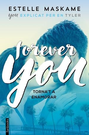 FOREVER YOU | 9788417515171 | MASKAME, ESTELLE | Llibreria La Font de Mimir - Llibreria online Barcelona - Comprar llibres català i castellà