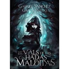 EL VALS DE LAS HADAS MALDITAS | 9788494597466 | SÁNCHEZ GARCÍA-PARDO, GABRIEL | Llibreria La Font de Mimir - Llibreria online Barcelona - Comprar llibres català i castellà