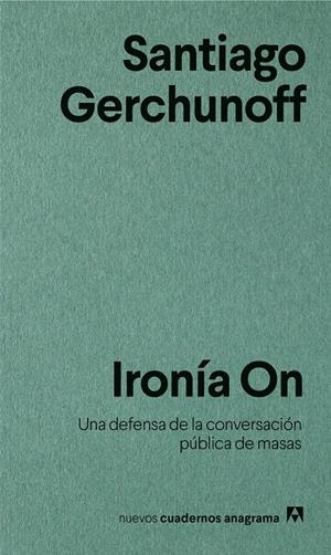 IRONÍA ON | 9788433916266 | GERCHUNOFF, SANTIAGO | Llibreria La Font de Mimir - Llibreria online Barcelona - Comprar llibres català i castellà
