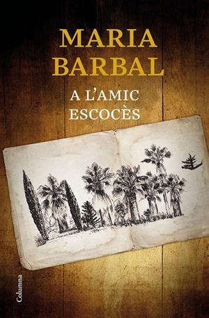 A L'AMIC ESCOCÈS | 9788466424639 | BARBAL, MARIA | Llibreria La Font de Mimir - Llibreria online Barcelona - Comprar llibres català i castellà