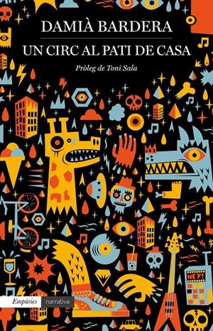 UN CIRC AL PATI DE CASA | 9788417016739 | BARDERA, DAMIÀ | Llibreria La Font de Mimir - Llibreria online Barcelona - Comprar llibres català i castellà