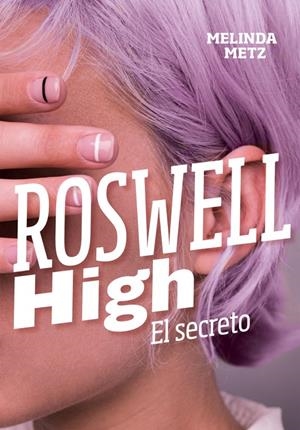 EL SECRETO (ROSWELL HIGH) | 9788420434278 | METZ, MELINDA | Llibreria La Font de Mimir - Llibreria online Barcelona - Comprar llibres català i castellà