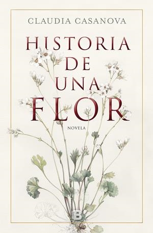 HISTORIA DE UNA FLOR | 9788466664646 | CASANOVA, CLAUDIA | Llibreria La Font de Mimir - Llibreria online Barcelona - Comprar llibres català i castellà