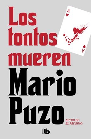 LOS TONTOS MUEREN | 9788490708217 | PUZO, MARIO | Llibreria La Font de Mimir - Llibreria online Barcelona - Comprar llibres català i castellà