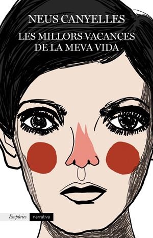 LES MILLORS VACANCES DE LA MEVA VIDA | 9788417016784 | CANYELLES ESTAPÉ, NEUS | Llibreria La Font de Mimir - Llibreria online Barcelona - Comprar llibres català i castellà