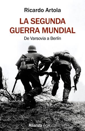 LA SEGUNDA GUERRA MUNDIAL | 9788491813620 | ARTOLA, RICARDO | Llibreria La Font de Mimir - Llibreria online Barcelona - Comprar llibres català i castellà