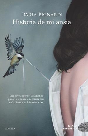 HISTORIA DE MI ANSIA | 9788417128906 | BIGNARDI, DARIA | Llibreria La Font de Mimir - Llibreria online Barcelona - Comprar llibres català i castellà