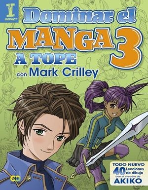 DOMINAR EL MANGA 3. A TOPE CON MARK CRILLEY | 9788441538580 | CRILLEY, MARK | Llibreria La Font de Mimir - Llibreria online Barcelona - Comprar llibres català i castellà