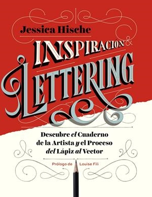 INSPIRACIÓN & LETTERING | 9788441539914 | HISCHE, JESSICA | Llibreria La Font de Mimir - Llibreria online Barcelona - Comprar llibres català i castellà