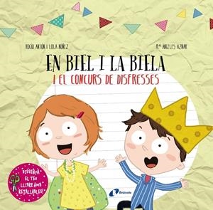 DISSENYA EL TEU LLIBRE AMB RETALLABLES. EN BIEL I LA BIELA I EL CONCURS DE DISFR | 9788499068749 | ANTÓN, ROCÍO/NÚÑEZ, LOLA | Llibreria La Font de Mimir - Llibreria online Barcelona - Comprar llibres català i castellà