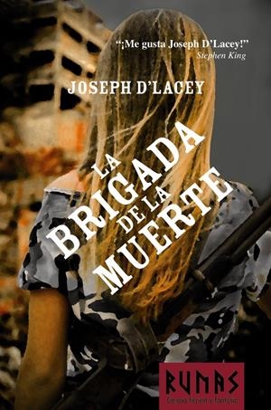 LA BRIGADA DE LA MUERTE | 9788420688701 | D'LACEY, JOSEPH | Llibreria La Font de Mimir - Llibreria online Barcelona - Comprar llibres català i castellà