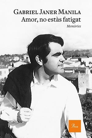 AMOR, NO ESTÀS FATIGAT | 9788475887470 | JANER MANILA, GABRIEL | Llibreria La Font de Mimir - Llibreria online Barcelona - Comprar llibres català i castellà