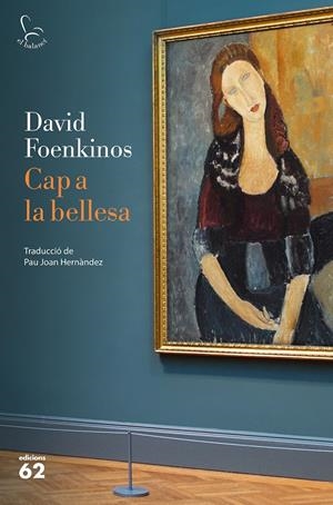 CAP A LA BELLESA | 9788429777499 | FOENKINOS, DAVID | Llibreria La Font de Mimir - Llibreria online Barcelona - Comprar llibres català i castellà