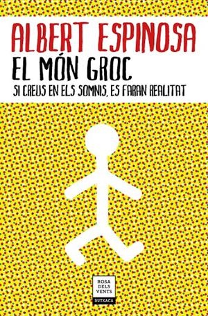 EL MÓN GROC | 9788417444785 | ESPINOSA, ALBERT | Llibreria La Font de Mimir - Llibreria online Barcelona - Comprar llibres català i castellà