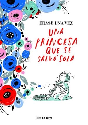 ÉRASE UNA VEZ UNA PRINCESA QUE SE SALVÓ SOLA | 9788416588862 | VARIOS AUTORES, | Llibreria La Font de Mimir - Llibreria online Barcelona - Comprar llibres català i castellà