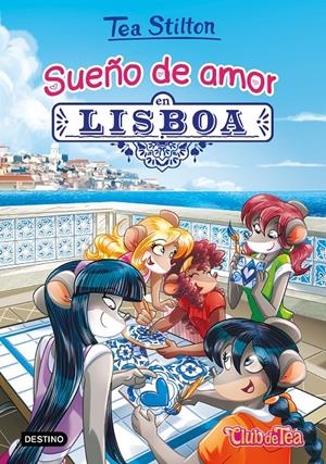SUEÑO DE AMOR EN LISBOA | 9788408202240 | STILTON, TEA | Llibreria La Font de Mimir - Llibreria online Barcelona - Comprar llibres català i castellà