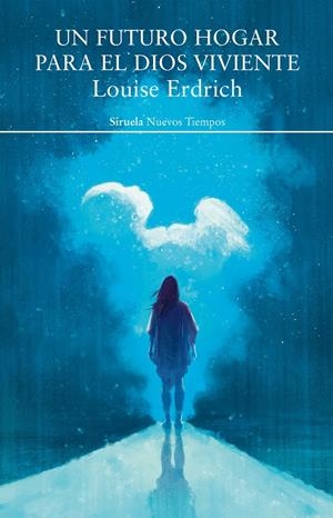 UN FUTURO HOGAR PARA EL DIOS VIVIENTE | 9788417624460 | ERDRICH, LOUISE | Llibreria La Font de Mimir - Llibreria online Barcelona - Comprar llibres català i castellà