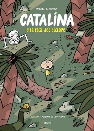 CATALINA Y LA ISLA DEL CÍCLOPE | 9788494876592 | BARTOLOMÉ NÚÑEZ, MIGUEL | Llibreria La Font de Mimir - Llibreria online Barcelona - Comprar llibres català i castellà