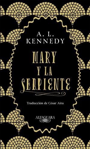 MARY Y LA SERPIENTE | 9788420434858 | KENNEDY, A. L. | Llibreria La Font de Mimir - Llibreria online Barcelona - Comprar llibres català i castellà