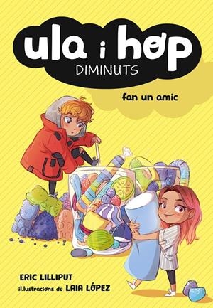 ULA I HOP FAN UN AMIC (ULA I HOP) | 9788420433967 | , ERIC LILLIPUT/LÓPEZ, LAIA | Llibreria La Font de Mimir - Llibreria online Barcelona - Comprar llibres català i castellà