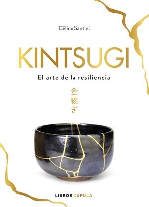 KINTSUGI | 9788448025342 | SANTINI, CÉLINE | Llibreria La Font de Mimir - Llibreria online Barcelona - Comprar llibres català i castellà