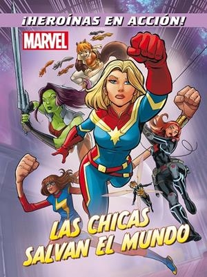 MARVEL. LAS CHICAS SALVAN EL MUNDO | 9788416914524 | MARVEL | Llibreria La Font de Mimir - Llibreria online Barcelona - Comprar llibres català i castellà