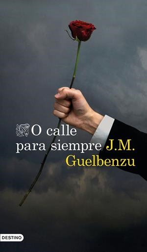 O CALLE PARA SIEMPRE | 9788423355068 | GUELBENZU, J. M. | Llibreria La Font de Mimir - Llibreria online Barcelona - Comprar llibres català i castellà