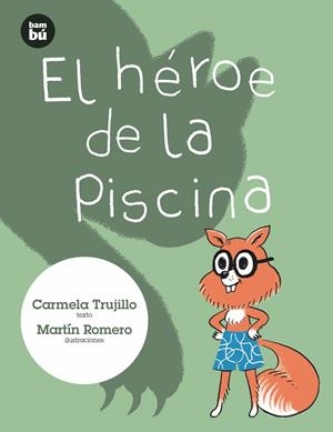 EL HÉROE DE LA PISCINA | 9788483435731 | FERNÁNDEZ TRUJILLO, CARMELA | Llibreria La Font de Mimir - Llibreria online Barcelona - Comprar llibres català i castellà