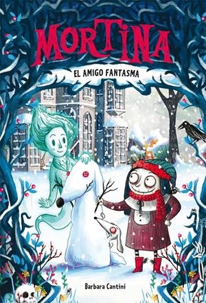 MORTINA 3. EL AMIGO FANTASMA | 9788424664268 | CANTINI, BARBARA | Llibreria La Font de Mimir - Llibreria online Barcelona - Comprar llibres català i castellà