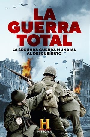 LA GUERRA TOTAL | 9788401022210 | CANAL HISTORIA, | Llibreria La Font de Mimir - Llibreria online Barcelona - Comprar llibres català i castellà