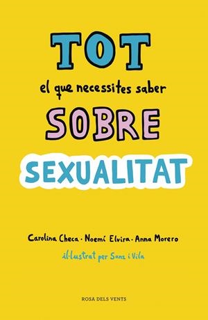 TOT EL QUE NECESSITES SABER SOBRE SEXUALITAT | 9788416930814 | CHECA, CAROLINA/ELVIRA, NOEMÍ/MORERO, ANNA | Llibreria La Font de Mimir - Llibreria online Barcelona - Comprar llibres català i castellà