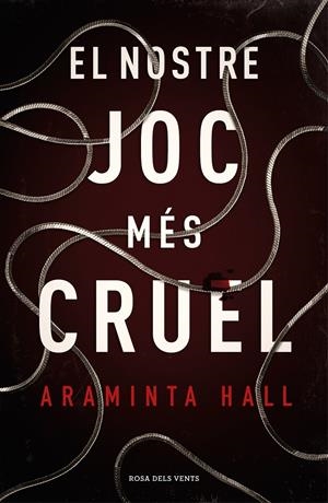 EL NOSTRE JOC MÉS CRUEL | 9788417444990 | HALL, ARAMINTA | Llibreria La Font de Mimir - Llibreria online Barcelona - Comprar llibres català i castellà