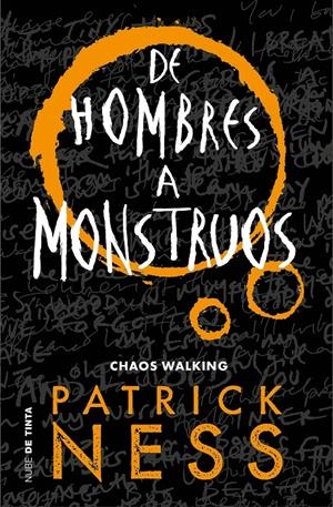 DE HOMBRES A MONSTRUOS (CHAOS WALKING 3) | 9788416588848 | NESS, PATRICK | Llibreria La Font de Mimir - Llibreria online Barcelona - Comprar llibres català i castellà