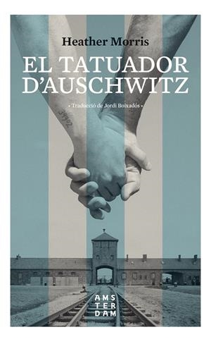 EL TATUADOR D'AUSCHWITZ | 9788416743742 | MORRIS, HEATHER | Llibreria La Font de Mimir - Llibreria online Barcelona - Comprar llibres català i castellà