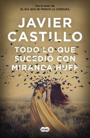 TODO LO QUE SUCEDIÓ CON MIRANDA HUFF | 9788491292180 | CASTILLO, JAVIER | Llibreria La Font de Mimir - Llibreria online Barcelona - Comprar llibres català i castellà